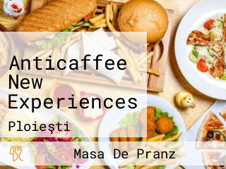 Anticaffee New Experiences