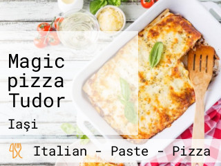 Magic pizza Tudor